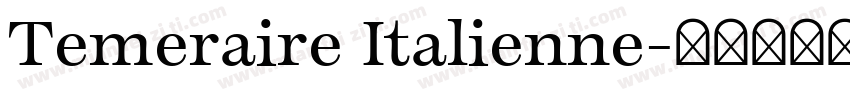 Temeraire Italienne字体转换